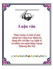 Luận văn Thực trạng và một số giải pháp mở rộng hoạt động tín dụng đối với khu vực kinh tế tư nhân của ngân hàng Ngoại Thương Hà Nội