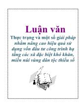 Luận văn Thực trạng và một số giải pháp nhằm nâng cao hiệu quả sử dụng vốn đầu tư công trình hạ tầng các xã đặc biệt khó khăn, miền núi vùng dân tộc thiểu số