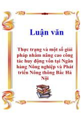 Luận văn Thực trạng và một số giải pháp nhằm nâng cao công tác huy động vốn tại Ngân hàng Nông nghiệp và Phát triển Nông thôn Bắc Hà Nộ