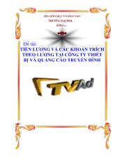 Luận văn Tiền lương và các khoản trích theo lương tại công ty thiết bị và quảng cáo truyền hình