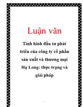 Luận văn Tình hình đầu tư phát triển của công ty cổ phần sản xuất và thương mại Hạ Long- Thực trạng và giải pháp