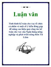 Luận văn Tình hình kế toán cho vay tổ chức cá nhân và một số ý kiến đóng góp để nâng cao hiệu quả công tác kế toán cho vay của Ngân hàng nông nghiệp và phát triển nông thôn Từ Liêm