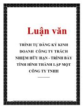 Luận văn Trình tự đăng ký kinh doanh công ty trách nhiệm hữu hạn - Trình bày tình hình thành lập một công ty TNHH