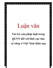 Luận văn Vai trò của pháp luật trong Quẩn lý Nhà nước đối với lĩnh vực bảo vệ rừng ở Việt Nam hiện nay
