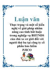 Thực trạng và một số kiến nghị về giải pháp nhằm nâng cao tính bắt buộc trong nghiệp vụ Bảo hiểm trách nhiệm dân sự của chủ xe cơ giới đối với người thứ ba tại công ty cổ phần bảo hiểm PJICO