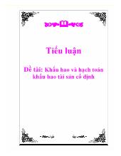 Tiểu luận Khấu hao tài sản cố định và hạch toán khấu hao tài sản cố định