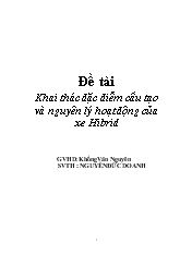 Đề tài Khai thác đặc điểm cấu tạo và nguyên lý hoạt động của xe Hibrid