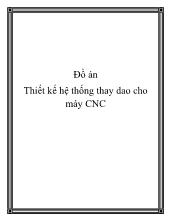 Đồ án Thiết kế hệ thống thay dao cho máy CNC