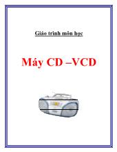 Giáo trình môn học Máy CD –VCD