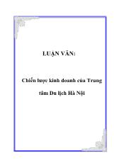 Luận văn Chiến lược kinh doanh của Trung tâm Du lịch Hà Nội