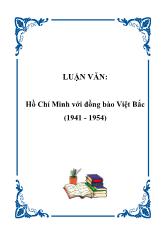 Luận văn Hồ Chí Minh với đồng bào Việt Bắc (1941 - 1954)