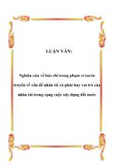 Luận văn Nghiên cứu về báo chí trong phạm vi tuyên truyền về vấn đề nhân tài và phát huy vai trò của nhân tài trong cụng cuộc xây dựng đất nước