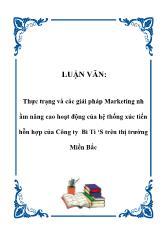 Luận văn Thực trạng và các giải pháp Marketing nh ằm nâng cao hoạt động của hệ thống xúc tiến hỗn hợp của Công ty Bi Ti ‘S trên thị trường Miền Bắc