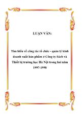 Luận văn Tìm hiểu về công tác tổ chức - Quản lý kinh doanh xuất bản phẩm ở Công ty Sách và Thiết bị trường học Hà Nội trong hai năm 1997-1998