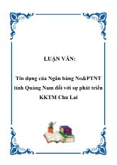 Luận văn Tín dụng của Ngân hàng Nông nghiệp & Phát triển nông thôn tỉnh Quảng Nam đối với sự phát triển khu kinh tế mở Chu Lai