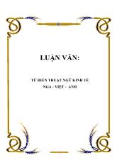 Luận văn Từ điển thuật ngữ kinh tế Nga - Việt - Anh