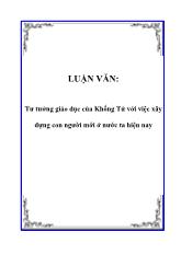 Luận văn Tư tưởng giáo dục của Khổng Tử với việc xây dựng con người mới ở nước ta hiện nay