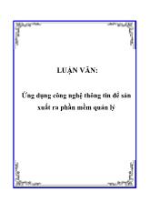 Luận văn Ứng dụng công nghệ thông tin để sản xuất ra phần mềm quản lý