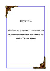 Luận văn Vấn đề giáo dục lý luận Mác - Lênin cho sinh viên các trường cao đẳng sư phạm ở các tỉnh biên giới phía Bắc Việt Nam hiện nay
