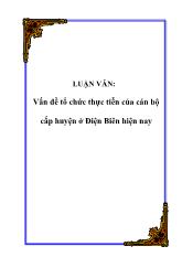 Luận văn Vấn đề tổ chức thực tiễn của cán bộ cấp huyện ở Điện Biên hiện nay