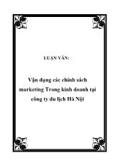 Luận văn Vận dụng các chính sách marketing Trong kinh doanh tại công ty du lịch Hà Nội
