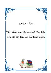 Luận văn Văn hoá doanh nghiệp và vai trò Công đoàn trong việc xây dựng Văn hoá doanh nghiệp