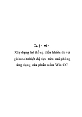 Luận văn Xây dựng hệ thống điều khiển đo và giám sát nhiệt độ dựa trên mô phỏng ứng dụng của phần mềm Win CC
