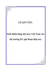 Luận văn Xuất khẩu hàng dệt may Việt Nam vào thị trường EU giai đoạn hiện nay