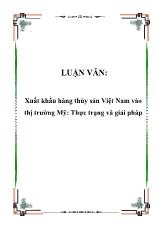 Luận văn Xuất khẩu hàng thủy sản Việt Nam vào thị trường Mỹ- Thực trạng và giải pháp