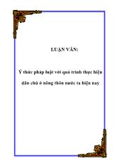 Luận văn Ý thức pháp luật với quá trình thực hiện dân chủ ở nông thôn nước ta hiện nay