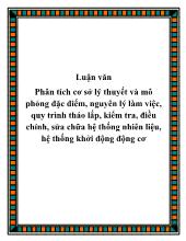 Phân tích cơ sở lý thuyết và mô phỏng đặc điểm, nguyên lý làm việc, quy trình tháo lắp, kiểm tra, điều chỉnh, sửa chữa hệ thống nhiên liệu, hệ thống khởi động động cơ