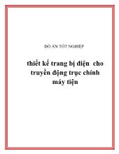 Thiết kế trang bị điện cho truyền động trục chính máy tiện