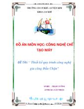 Thiết kếquy trình công nghệ gia công Đầu Chặn