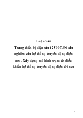 Trang thiết bị điện tàu 12500T. Đi sâu nghiên cứu hệ thống truyền động điện neo. Xây dựng mô hình trạm từ điều khiển hệ thống truyền động điện tời neo