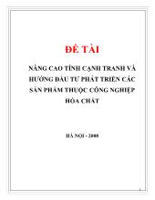 Đề tài Nâng cao tính cạnh tranh và hướng đầu tư phát triển các sản phẩm thuộc công nghiệp hóa chất