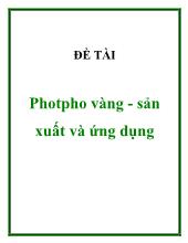 Đề tài Photpho vàng -Sản xuất và ứng dụng