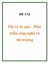 Đề tài Pin và ăc quy -Phát triển công nghệ và thị trường