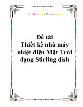 Đề tài Thiết kế nhà máy nhiệt điện Mặt Trời dạng Stirling dish