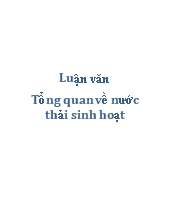 Đề tài Tổng quan về nước thải sinh hoạt