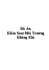 Đồ án Kiếm soát môi trường không khí