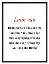Luận văn Đánh giá hiệu quả công tác thu gom, vận chuyển rác thải công nghiệp trên địa bàn khu công nghiệp Đại An, Tỉnh Hải Dương