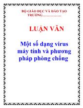 Luận văn Một số dạng virus máy tính và phương pháp phòng chống