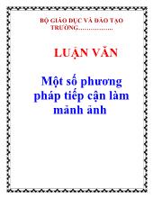 Luận văn Một số phương pháp tiếp cận làm mảnh ảnh
