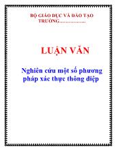 Luận văn Nghiên cứu một số phương pháp xác thực thông điệp