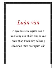 Luận văn Nhận thức của người dân ở các vùng núi nhằm đưa ra các biện pháp thích hợp để nâng cao nhận thức của người dân