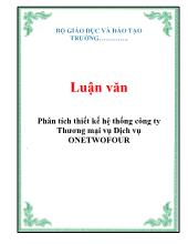Luận văn Phân tích thiết kế hệ thống công ty Thương mại vụ Dịch vụ ONETWOFOUR