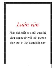 Luận văn Phân tích triết học mối quan hệ giữa con người với môi trường sinh thái ở Việt Nam hiện nay