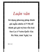 Luận văn Sử dụng phương pháp đánh giá ngẫu nhiên (CVM) để đánh giá giá trị bảo tồn loài Sao La ở Vườn Quốc Gia Pù Mát, tỉnh Nghệ An