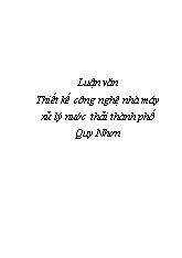 Luận văn Thiết kế công nghệ nhà máy xử lý nước thải thành phố Quy Nhơn