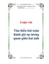 Luận văn Tìm hiểu bài toán đánh giá sự tương quan giữa hai ảnh
